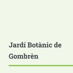 Jardí Botànic de Gombrèn