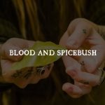 Blood and Spicebush
