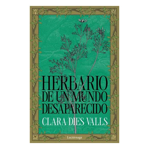 Herbario de un Mundo Desaparecido