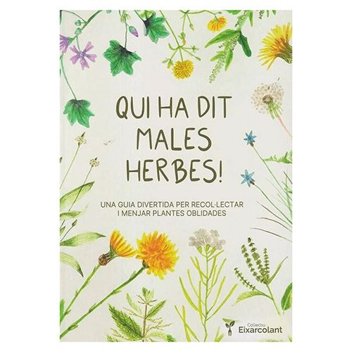 Qui ha dit Males Herbes!